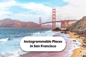 Instagrammable Places in San Francisco