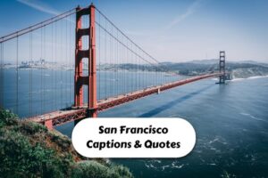 San Francisco Captions & Quotes